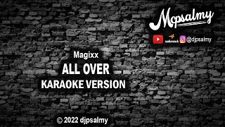 Magixx  All Over  Karaoke Lyrics  djpsalmy [upl. by Anirtak]