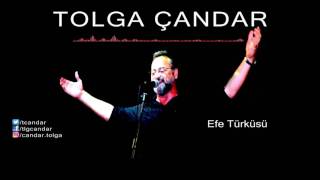 Tolga Çandar  Efe Türküsü  Official Audio [upl. by Aldis]