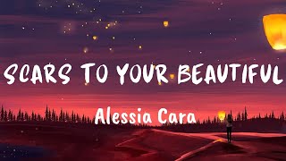 Alessia Cara  Scars To Your Beautiful Lyrics [upl. by Nigen]