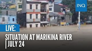 LIVE Situation at Marikina River  July 24 [upl. by Barling560]