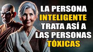 7 MANERAS INTELIGENTES de Lidiar con Personas Tóxicas  Sabiduría Budista [upl. by Charlot]