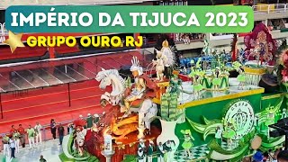 IMPÉRIO DA TIJUCA 2023  Desfile OFICIAL Grupo Ouro  Completo [upl. by Enilorak]