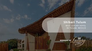 Shibari Tulum Awarded Best Luxury Hotel in Tulum Mexico [upl. by Burkley434]