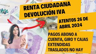 Última Hora Modalidad Pagos Devolución Iva y Renta Ciudadana fecha Clave 26 de abril [upl. by Yelram]