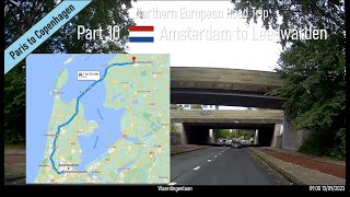 Amsterdam to Leeuwarden Netherlands Part 10 of Northern European Road Trip [upl. by Vanessa]