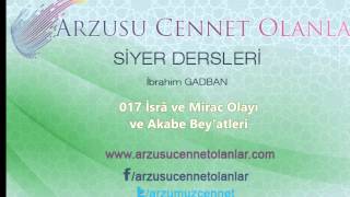 017 İsrâ ve Mirac Olayı ve Akabe Beyatleri [upl. by Easton]