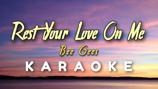 Rest Your Love On Me Karaoke Bee Gees [upl. by Veronica547]