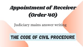 Appointment of receiver  CPC  Mains Answer writing  Judiciary exam [upl. by Tamer590]