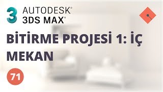 3ds Max Dersleri 71  Bitirme Projesi 1 İç Mekan [upl. by Eonak]