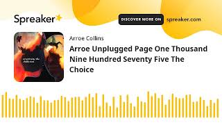 Arroe Unplugged Page One Thousand Nine Hundred Seventy Five The Choice [upl. by Angelique930]