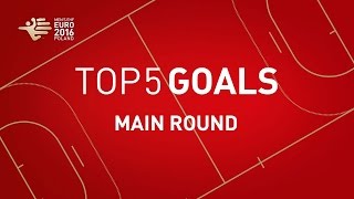 Top 5 Goals Main Round  EHF EURO 2016 [upl. by Evalyn]