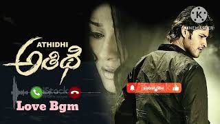 Athidhi Bgm  Mahesh Babu Love Bgm  telugu Love Ringtone  Bgm Ringtone [upl. by Arualana]