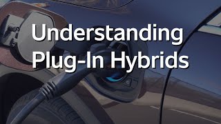 Understanding PlugIn Hybrids [upl. by Cj]