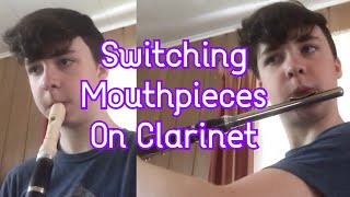 Switching Mouthpieces On Clarinet [upl. by Pancho200]