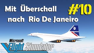 Microsoft Flight Simulator 10 In der Concorde nach Rio De Janeiro [upl. by Geffner]