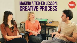 Making a TEDEd Lesson Creative process [upl. by Amsed]