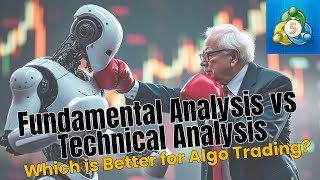 Fundamental Analysis vs Technical Analysis  What Works Better for Algo Trading [upl. by Malka]