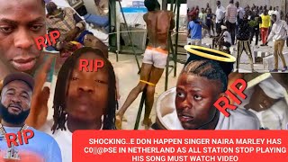 SHOCKINGE DON HAPPEN NAIRA MARLEY HAS C0ÞSE IN NETHERLAND AS ALL STATION STOP PLAYING HIS SONG [upl. by Dnalloh]