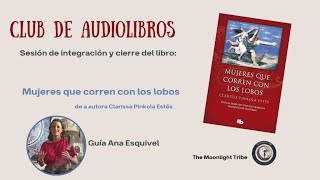 Sesión de cierre e integración Audiolibro Mujeres que corren con los lobos [upl. by Eniffit]