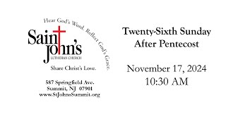 November 17th 2024 1030 AM TwentySixth Sunday After Pentecost [upl. by Alphonse950]