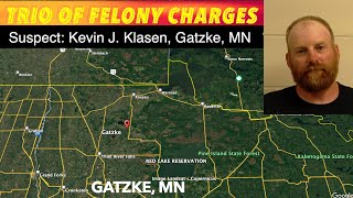 Gatzke Man Facing Trio Of Felony Charges [upl. by Dunseath355]