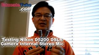 Nikon D5200 DSLR Camera  Internal Stereo Mic Vs External Stereo Mic Comparison Test [upl. by Sremmus]