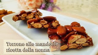 Torrone alle mandorle ricetta della nonna  Creativaincucina [upl. by Cates]