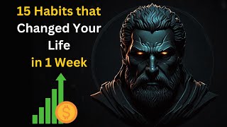 15 Habits that Changed Your Life in 1 Week  These stoicism have the power to transform your life [upl. by Nahsaj]