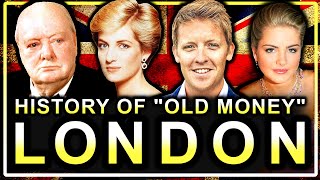 The quotOld Moneyquot Families Who Built London Documentary [upl. by Mcclish]