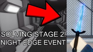 SOLVING STAGES 2 AND 3 IN NIGHT EDGE EVENT  Arsenal [upl. by Graces929]