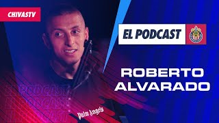 Roberto Piojo Alvarado en EL PODCAST DE CHIVAS 🎙️ [upl. by Kesia]