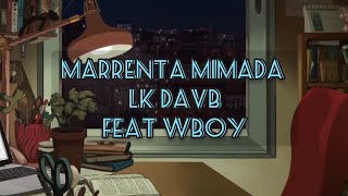 MARRENTA MIMADA  LK Da VB WBOY [upl. by Rosemari]