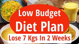 Low Budget Diet Plan To Lose Weight Fast  Simple  Easy Indian Diet Plan  Lose 7 Kgs In 2 Weeks [upl. by Zilef]