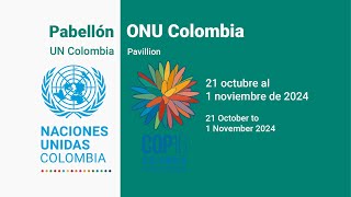 29 oct Pabellón ONU Colombia COP 16  AUDIO ESPAÑOL [upl. by Cohdwell720]