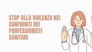 Aggressioni ai sanitari facciamo il punto [upl. by Airotkciv]