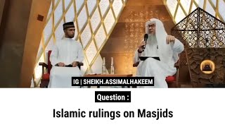 Islamic rulings on Masjids  Sheikh Assim Al Hakeem [upl. by Marcellina]