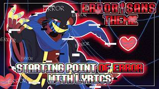 Errortale Starting Point of Error WITH LYRICS  Error Sans Fansong Undertale AU [upl. by Bowlds235]