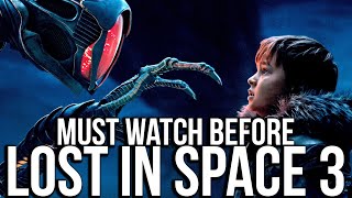 LOST IN SPACE  Everything You Need To Know Before Season 3  Season 1  2 Recap Explained  Netflix [upl. by Axe796]