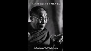 Adiestra TU Mente  Dalai Lama AUDIOLIBRO ESPAÑOL COMPLETO [upl. by Forta]