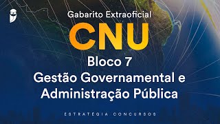 Gabarito Extraoficial CNU  Bloco 7  Gestão Governamental e Administração Pública [upl. by Ojyllek]