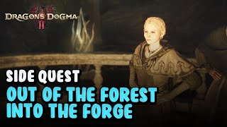 Out of the Forest Into the Forge Quest  The Ailing Arbonheart  Dragons Dogma 2 [upl. by Sears]