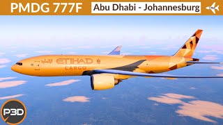 P3D v53 PMDG 777F Etihad Cargo  Abu Dhabi to Johannesburg  Full flight [upl. by Elbag]