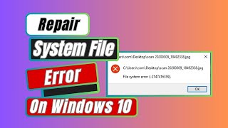 How to Repair System File Error On Windows 10 [upl. by Sonnie]