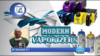 Modern Vaporizers Examoriented discussion Dr Saneesh P J  WebinarCAMPUS saneeshpj [upl. by Otrebcire37]