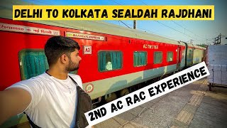 Sealdah Rajdhani Express 2nd AC RAC Travel Experience  DELHI TO KOLKATA RAJDHANI EXPRESS [upl. by Berlyn]