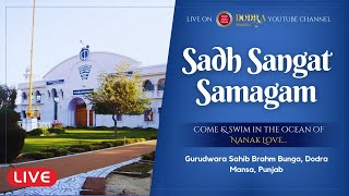 LIVE Sadh Sangat Samagam  5th Oct24  Mor  Dodra Sahib Punjab [upl. by Leachim]