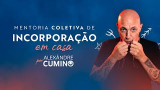 PRÉVENDA OFICIAL  Mentoria Coletiva de Incorporação com Alexândre Cumino [upl. by Terrye751]