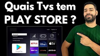 Quais TVs Tem Play Store [upl. by Alathia]