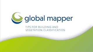 Tips for Building and Vegetation Classification in Global Mapper Pro [upl. by Boot]