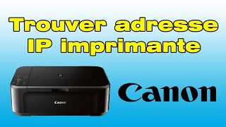 Comment trouver ladresse IP dune imprimante Canon [upl. by Chaiken]